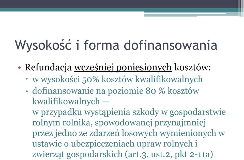 szkody w gospodarstwie rolnym rolnika, spowodowanej przynajmniej przez jedno ze zdarzeń losowych