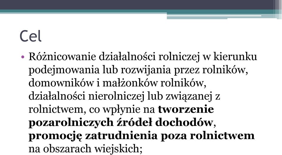 nierolniczej lub związanej z rolnictwem, co wpłynie na tworzenie