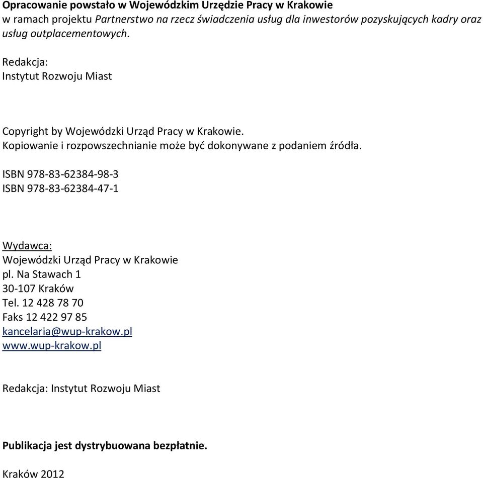 Kopiowanie i rozpowszechnianie może być dokonywane z podaniem źródła.