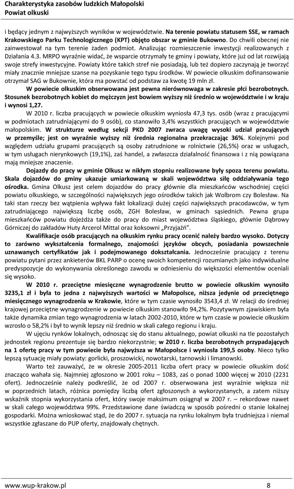 MRPO wyraźnie widać, że wsparcie otrzymały te gminy i powiaty, które już od lat rozwijają swoje strefy inwestycyjne.