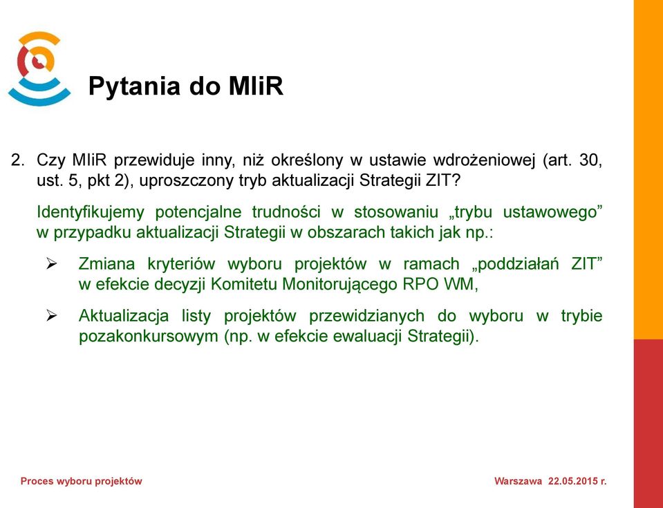 Identyfikujemy potencjalne trudności w stosowaniu trybu ustawowego w przypadku aktualizacji Strategii w obszarach takich jak