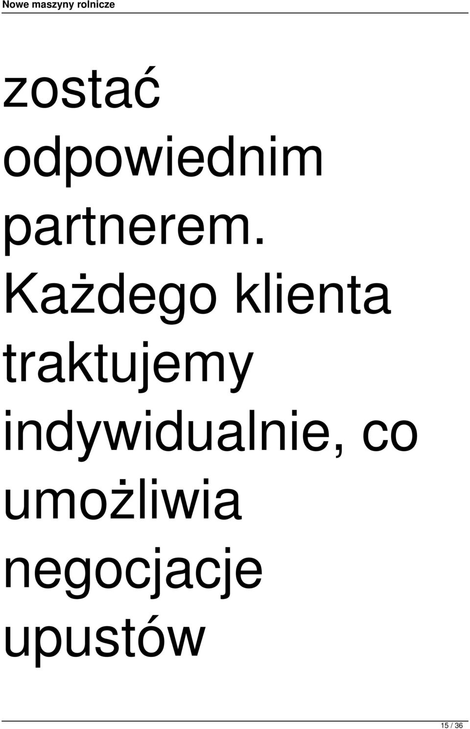 Każdego klienta traktujemy