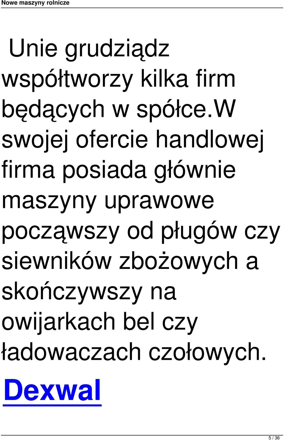 uprawowe począwszy od pługów czy siewników zbożowych a