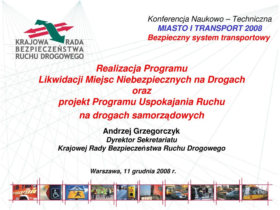 projekt Programu Uspokajania Ruchu na drogach samorządowych Andrzej Grzegorczyk