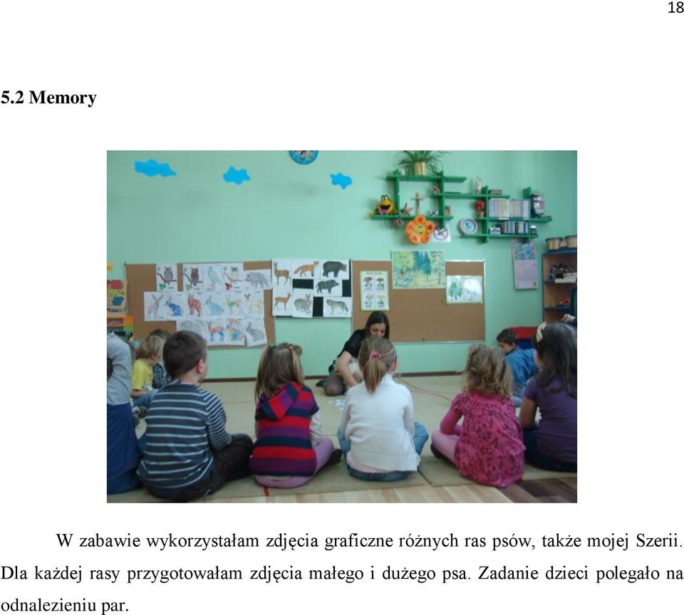 Dla każdej rasy przygotowałam zdjęcia małego i