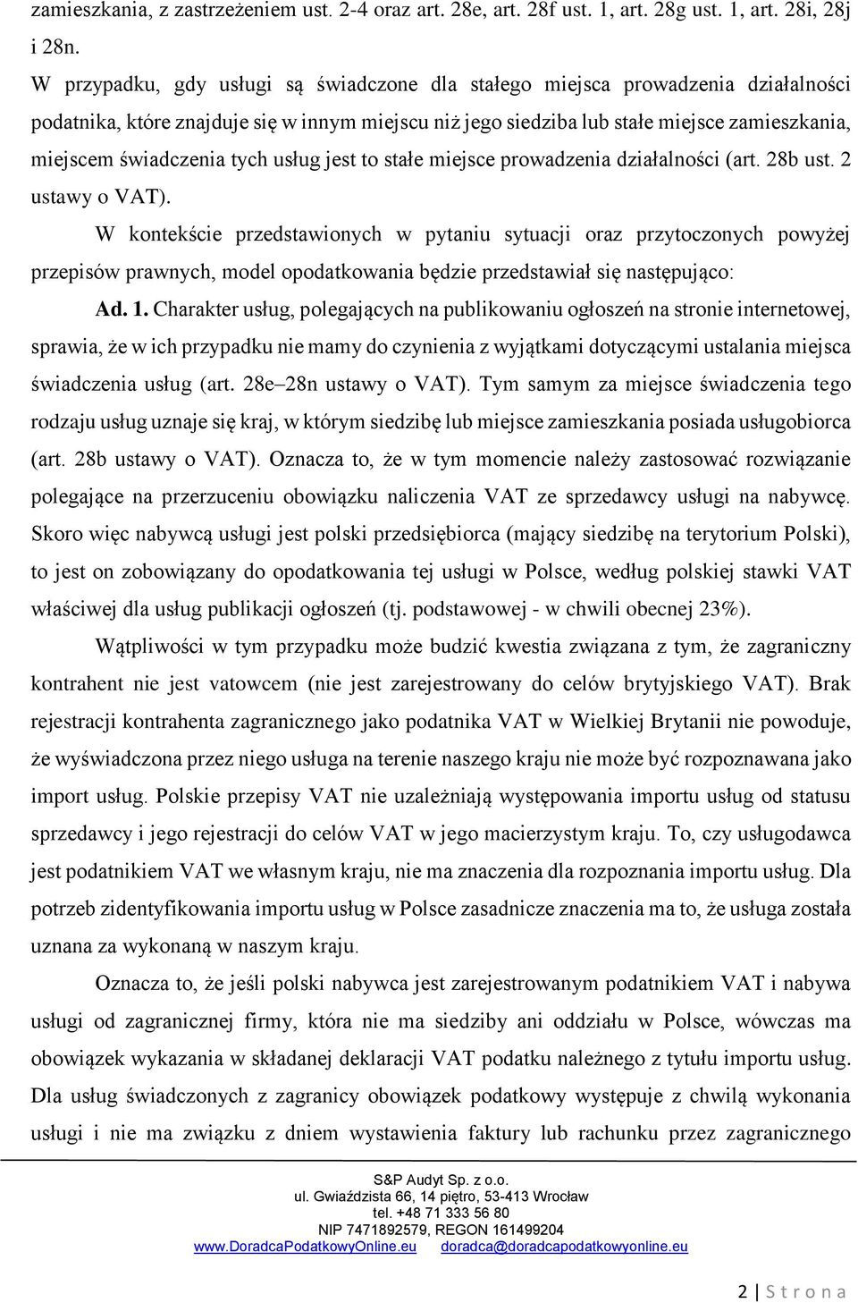 tych usług jest to stałe miejsce prowadzenia działalności (art. 28b ust. 2 ustawy o VAT).