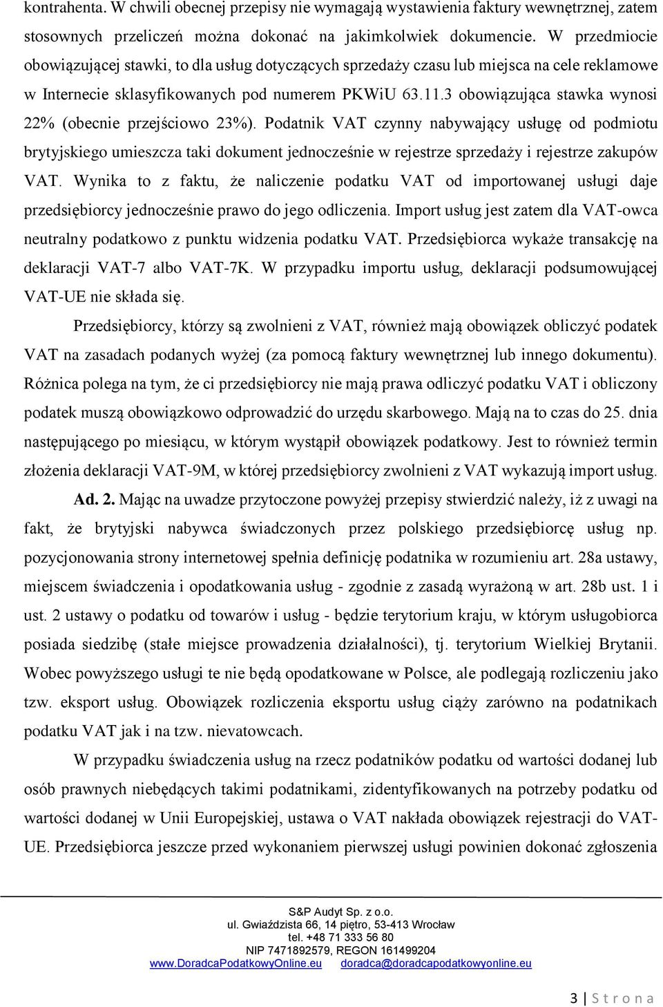 3 obowiązująca stawka wynosi 22% (obecnie przejściowo 23%).