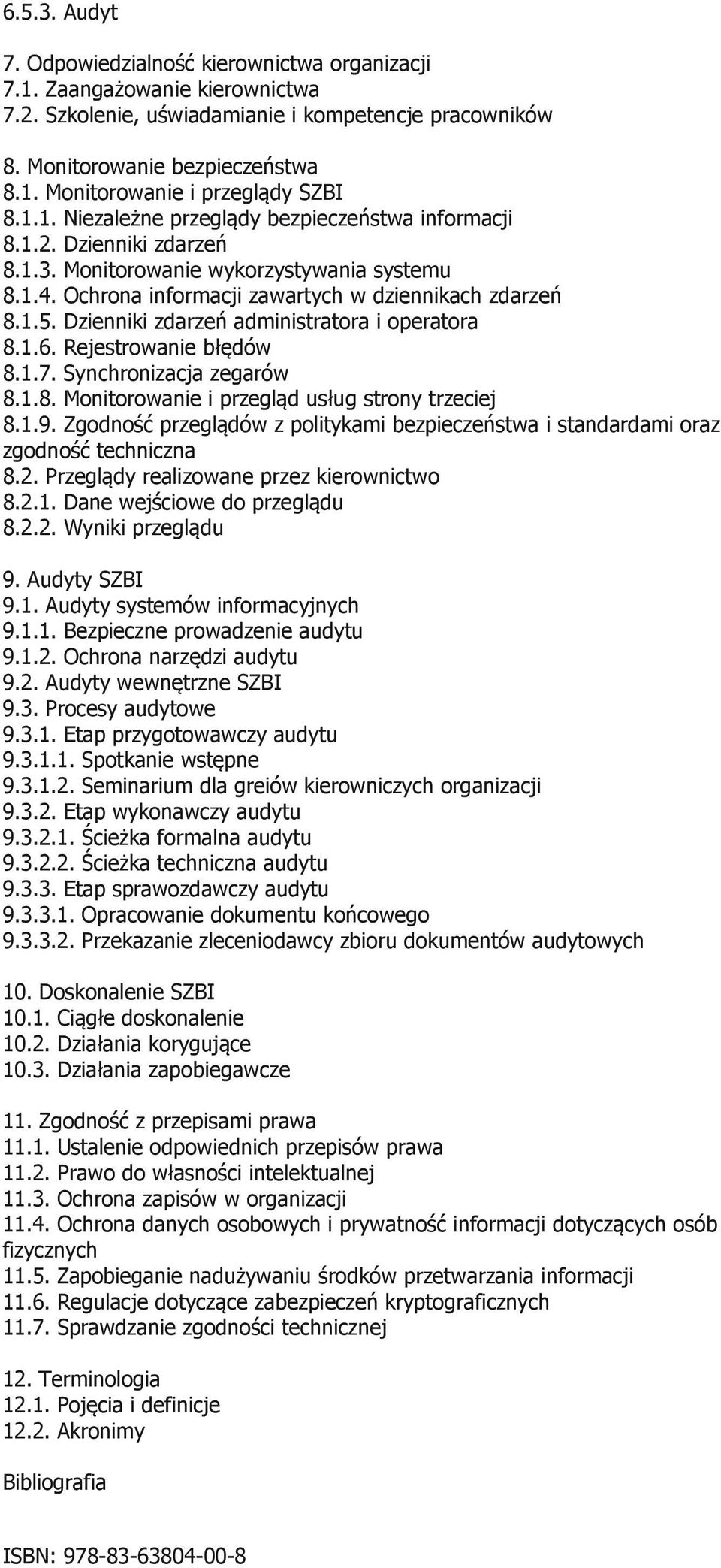 Dzienniki zdarzeń administratora i operatora 8.1.6. Rejestrowanie błędów 8.1.7. Synchronizacja zegarów 8.1.8. Monitorowanie i przegląd usług strony trzeciej 8.1.9.