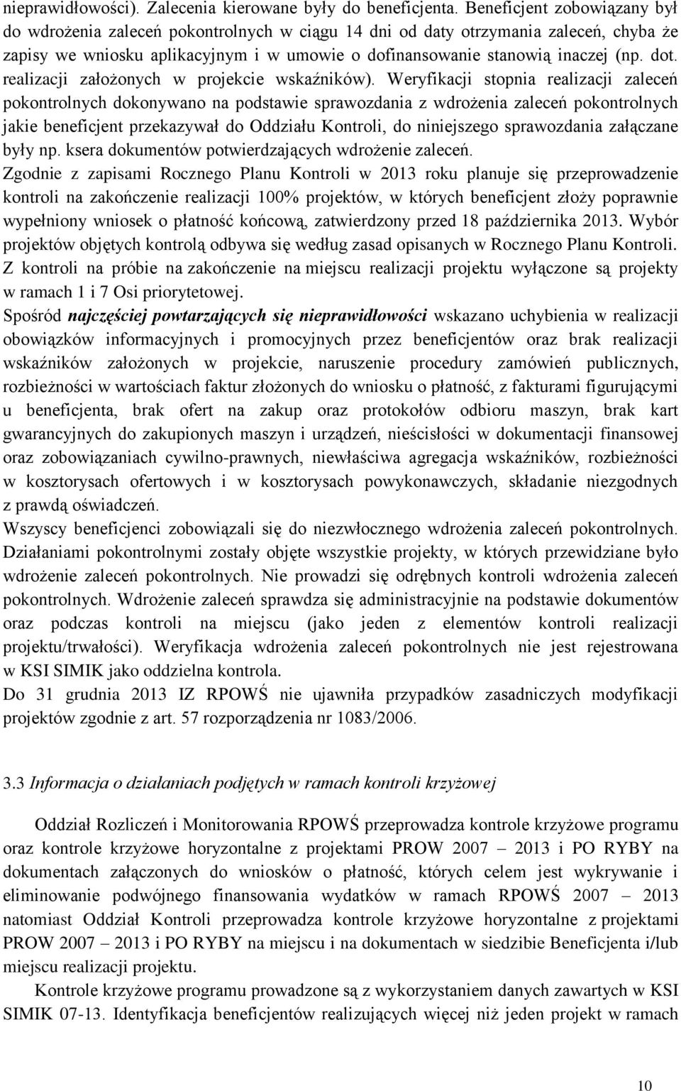 realizacji założonych w projekcie wskaźników).