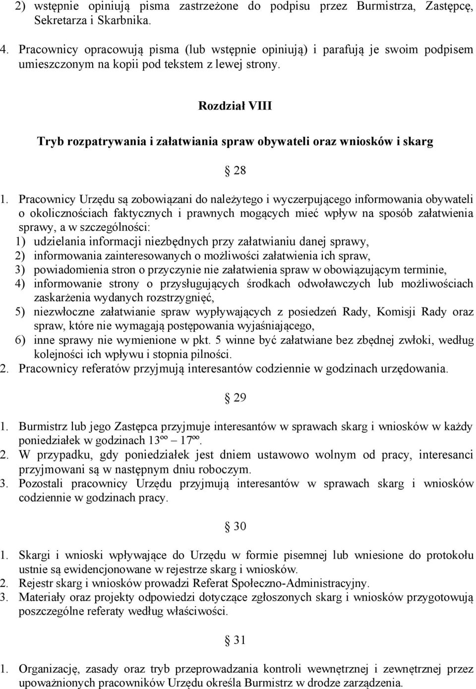 Rozdział VIII Tryb rozpatrywania i załatwiania spraw obywateli oraz wniosków i skarg 28 1.