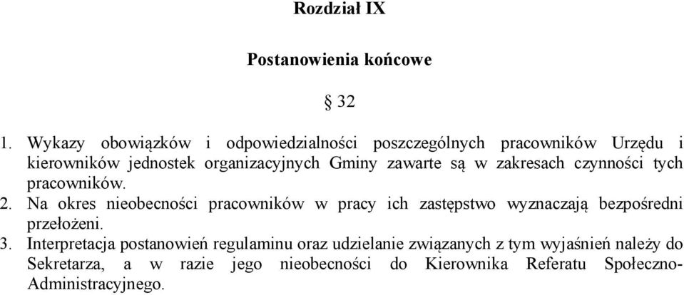 zawarte są w zakresach czynności tych pracowników. 2.