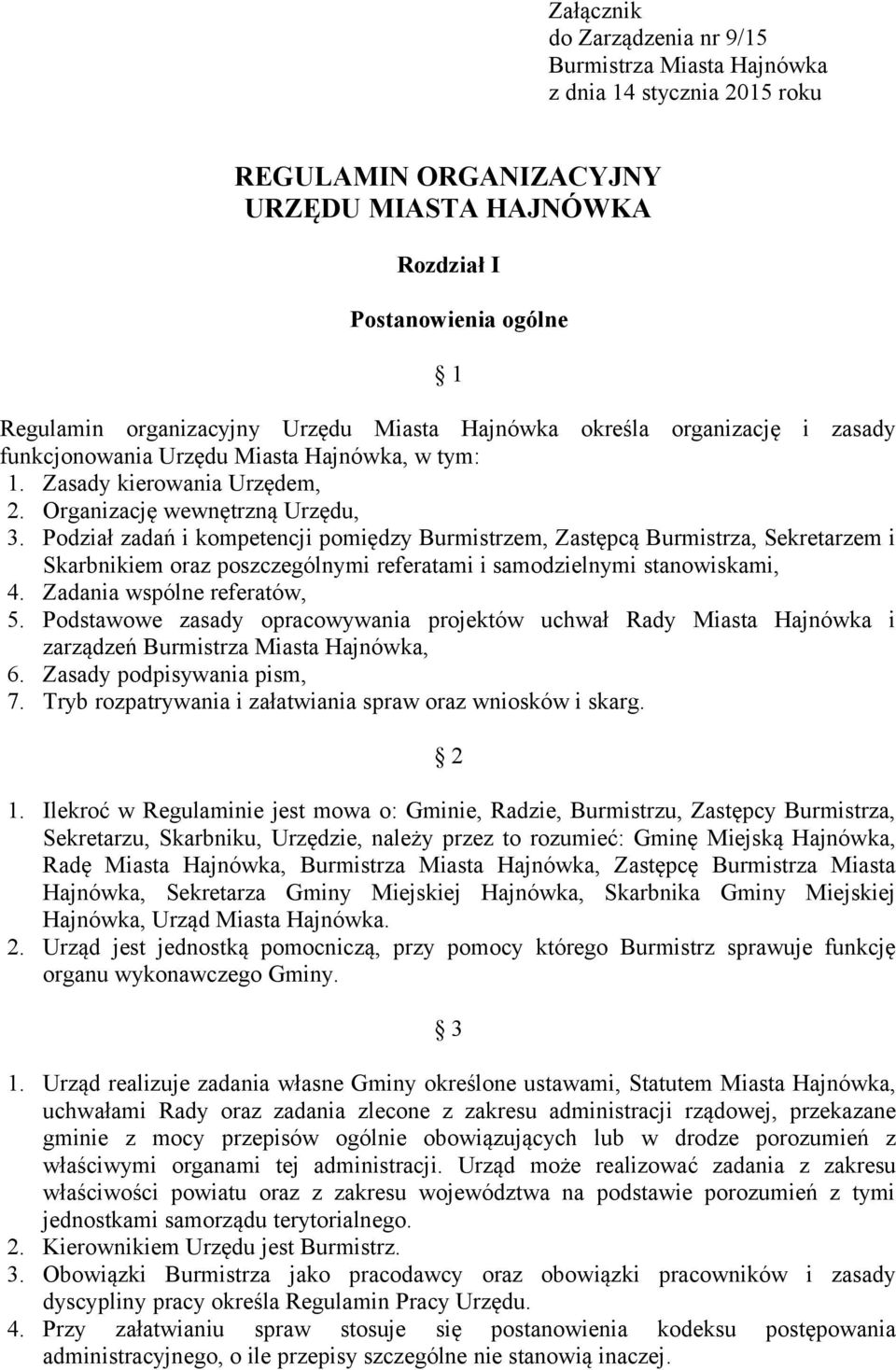 Podział zadań i kompetencji pomiędzy Burmistrzem, Zastępcą Burmistrza, Sekretarzem i Skarbnikiem oraz poszczególnymi referatami i samodzielnymi stanowiskami, 4. Zadania wspólne referatów, 5.