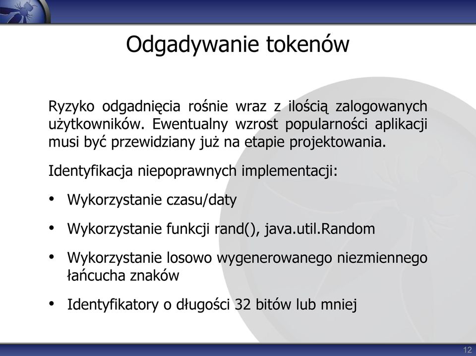 Identyfikacja niepoprawnych implementacji: Wykorzystanie czasu/daty Wykorzystanie funkcji rand(),