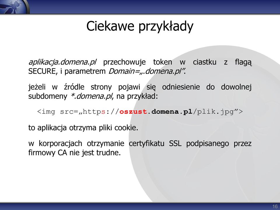 domena.pl, na przykład: <img src= https://oszust.domena.pl/plik.