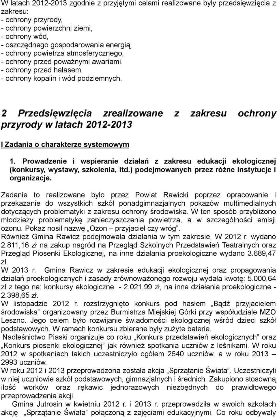 2 Przedsięwzięcia zrealizowane z zakresu ochrony przyrody w latach 2012-2013 I Zadania o charakterze systemowym 1.