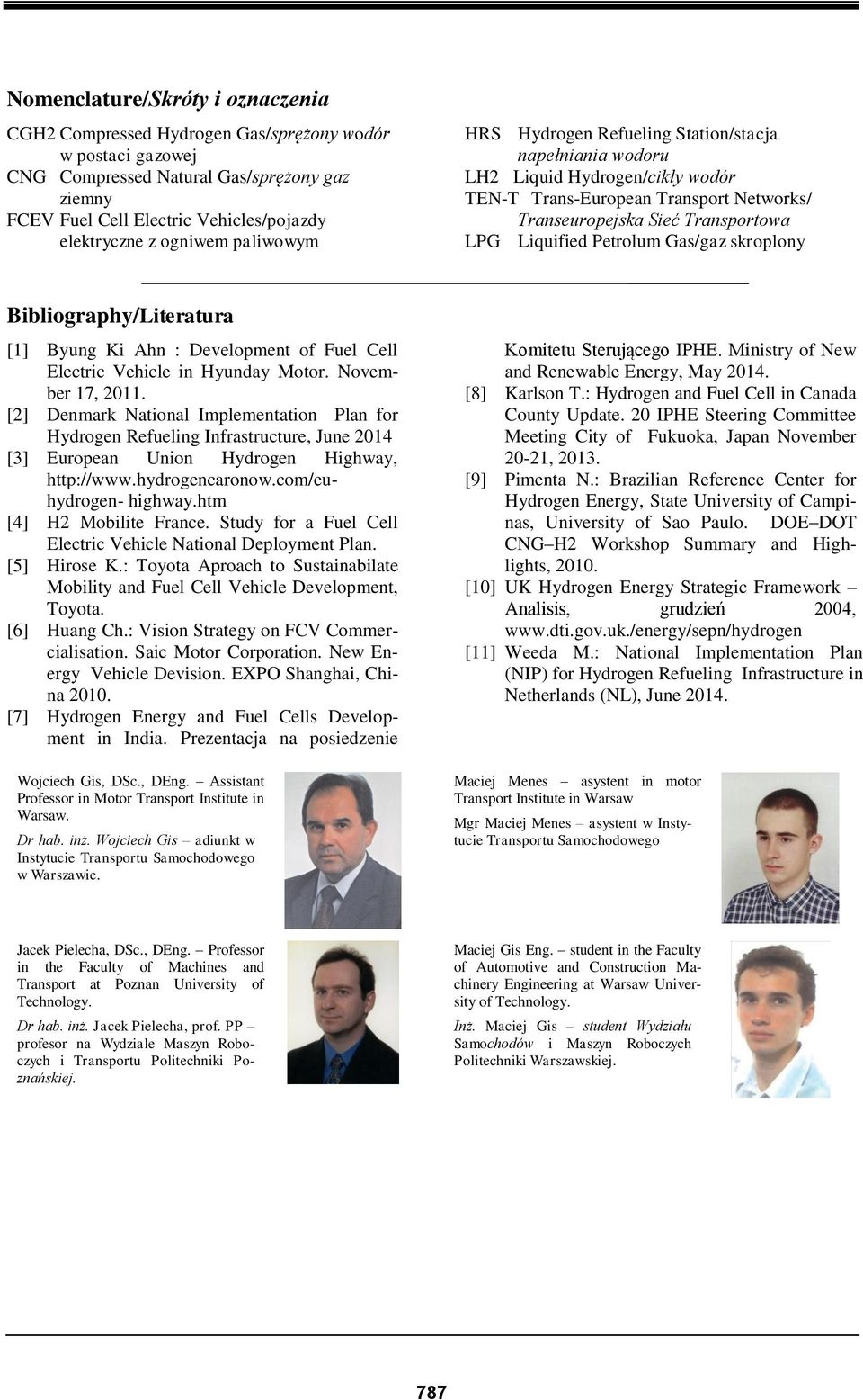 Petrolum Gas/gaz skroplony Bibliography/Literatura [1] Byung Ki Ahn : Development of Fuel Cell Electric Vehicle in Hyunday Motor. November 17, 2011.