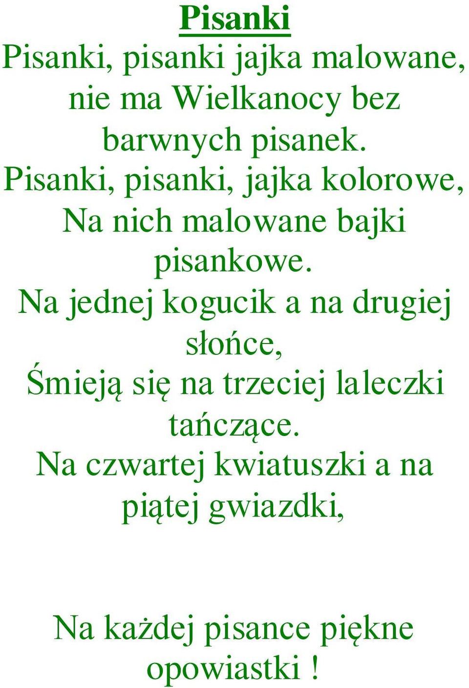 Na jednej kogucik a na drugiej słońce, Śmieją się na trzeciej laleczki