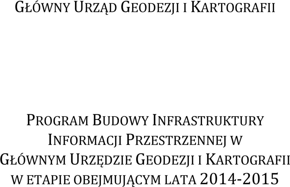 PRZESTRZENNEJ W GŁÓWNYM URZĘDZIE GEODEZJI