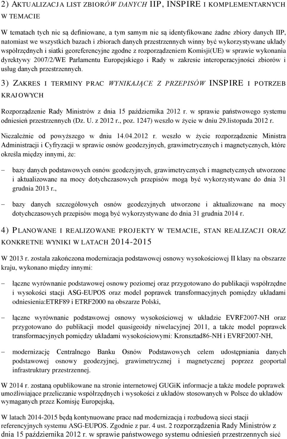 Europejskiego i Rady w zakresie interoperacyjności zbiorów i usług danych przestrzennych.