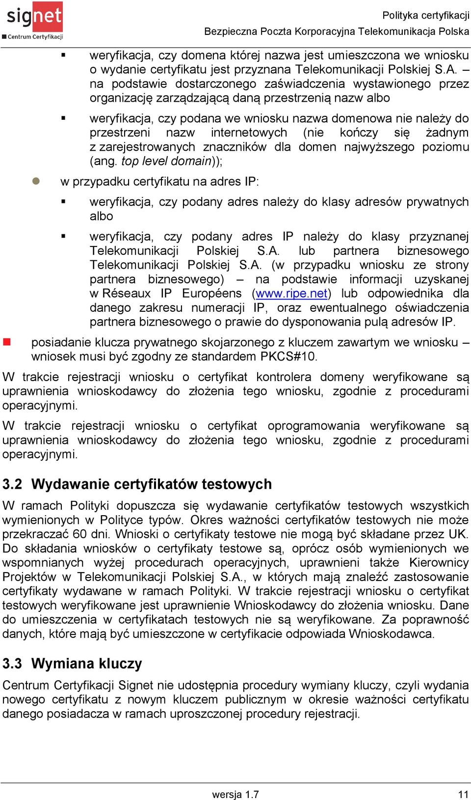 internetowych (nie kończy się żadnym z zarejestrowanych znaczników dla domen najwyższego poziomu (ang.