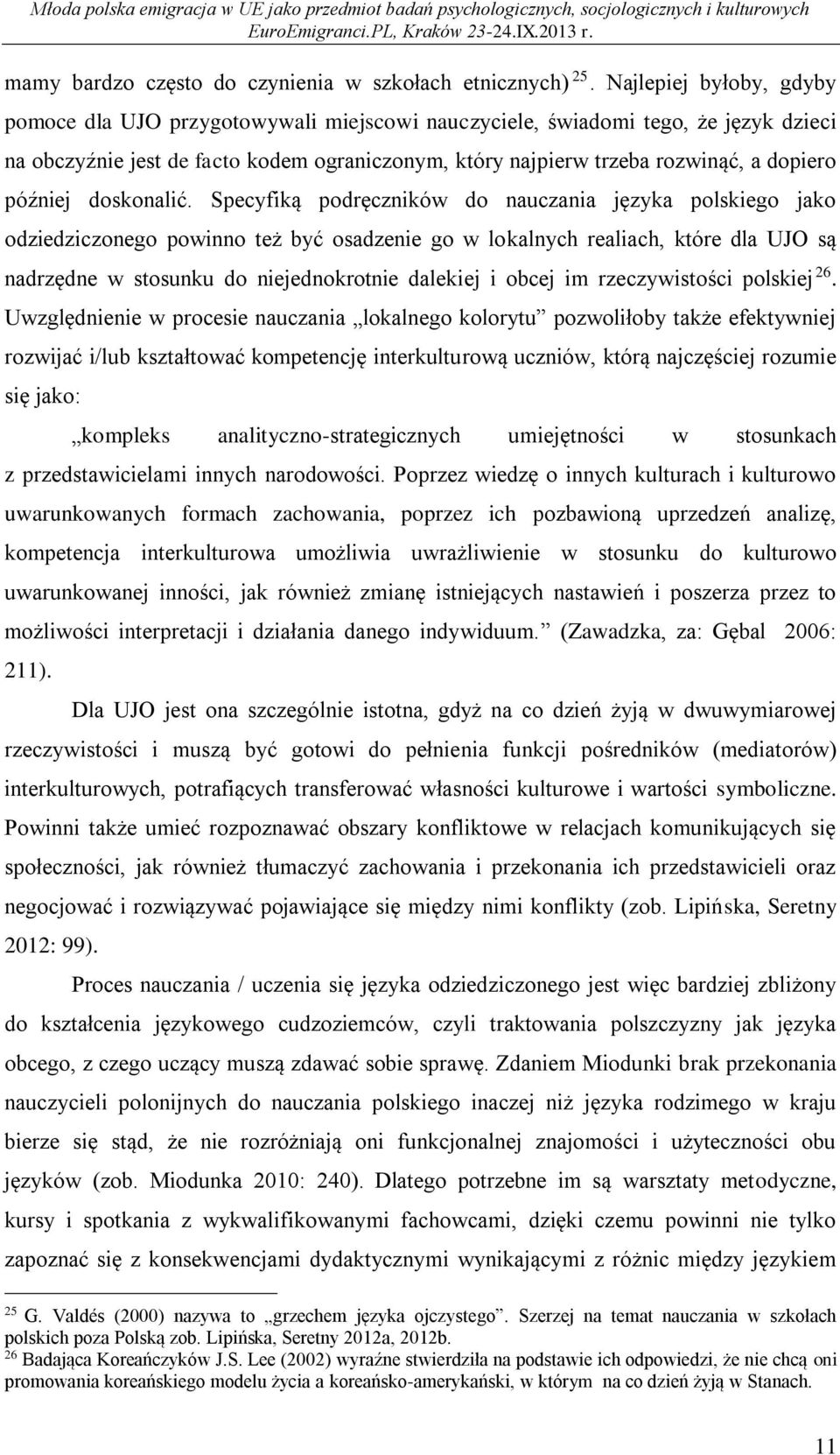 później doskonalić.
