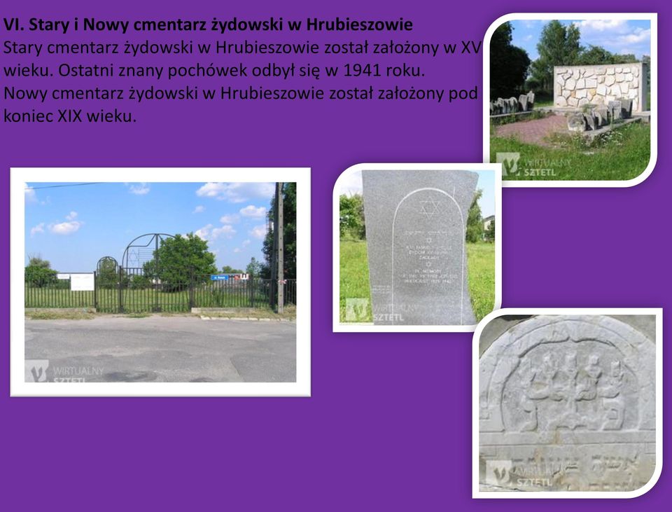 wieku. Ostatni znany pochówek odbył się w 1941 roku.