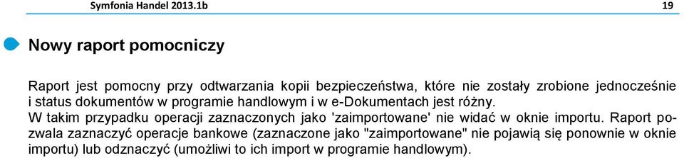 jednocześnie i status dokumentów w programie handlowym i w e-dokumentach jest różny.