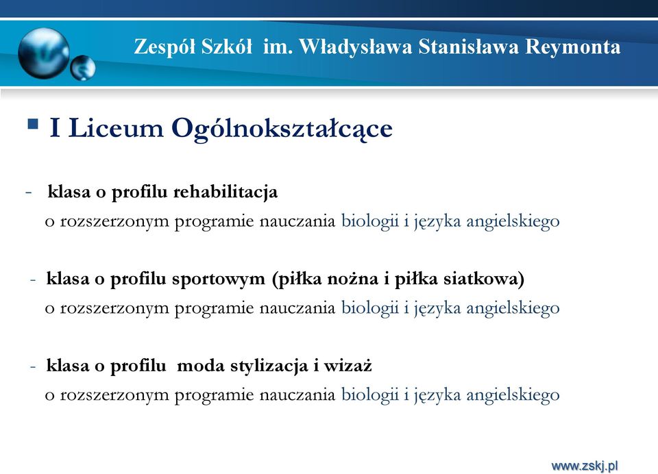 piłka siatkowa) o rozszerzonym programie nauczania biologii i języka angielskiego -