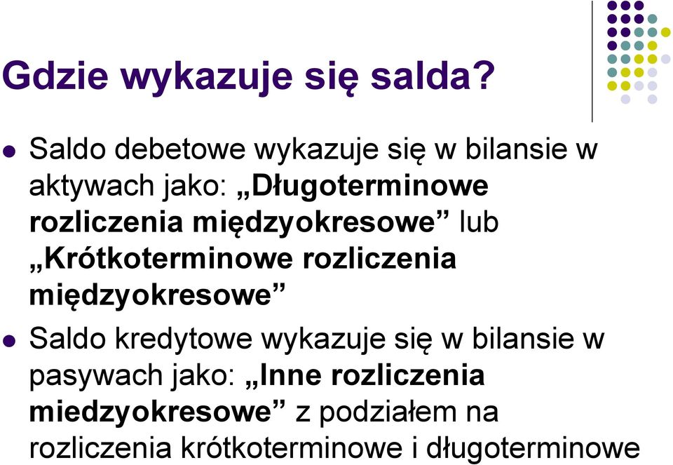 rozliczenia międzyokresowe lub Krótkoterminowe rozliczenia międzyokresowe Saldo