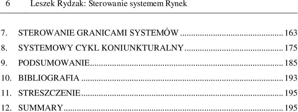 SYSTEMOWY CYKL KONIUNKTURALNY... 175 9. PODSUMOWANIE.