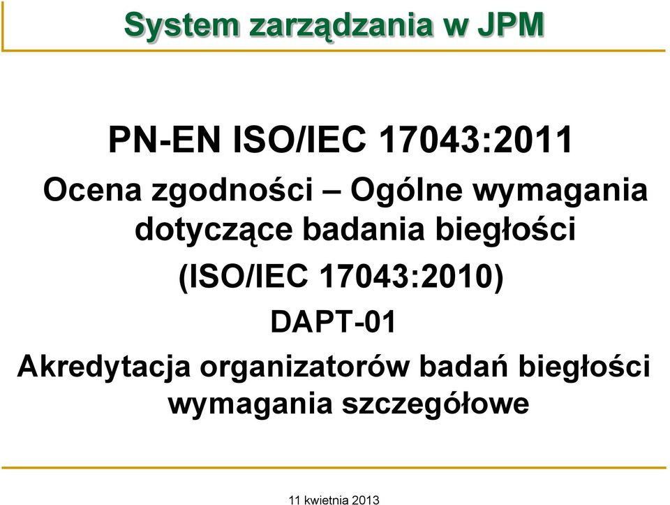 biegłości (ISO/IEC 17043:2010) DAPT-01 Akredytacja