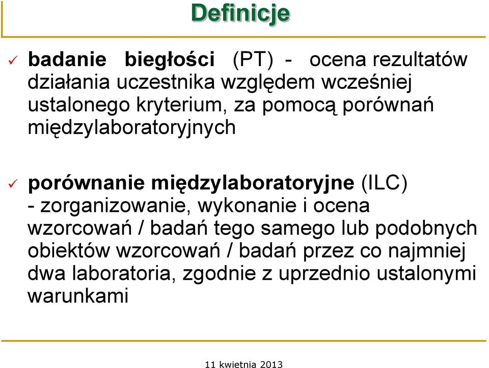 (ILC) - zorganizowanie, wykonanie i ocena wzorcowań / badań tego samego lub podobnych