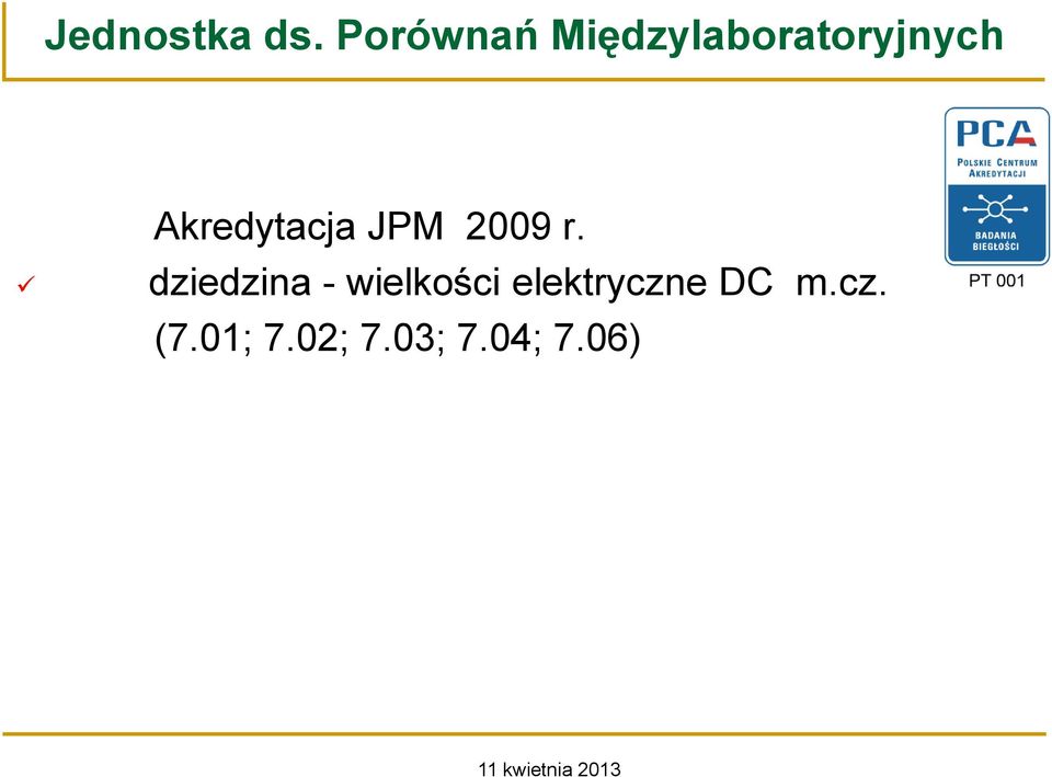 Akredytacja JPM 2009 r.