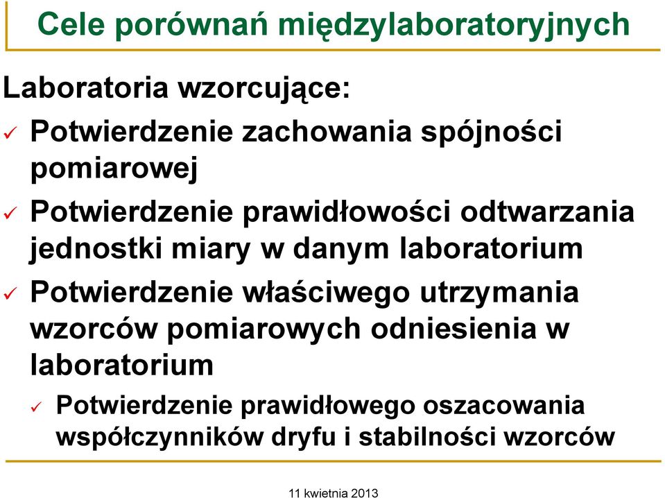 laboratorium Potwierdzenie właściwego utrzymania wzorców pomiarowych odniesienia w