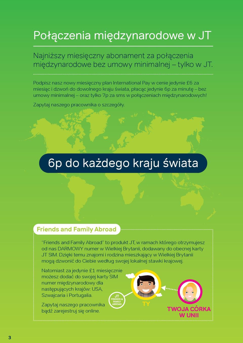 połączeniach międzynarodowych! Zapytaj naszego pracownika o szczegóły.