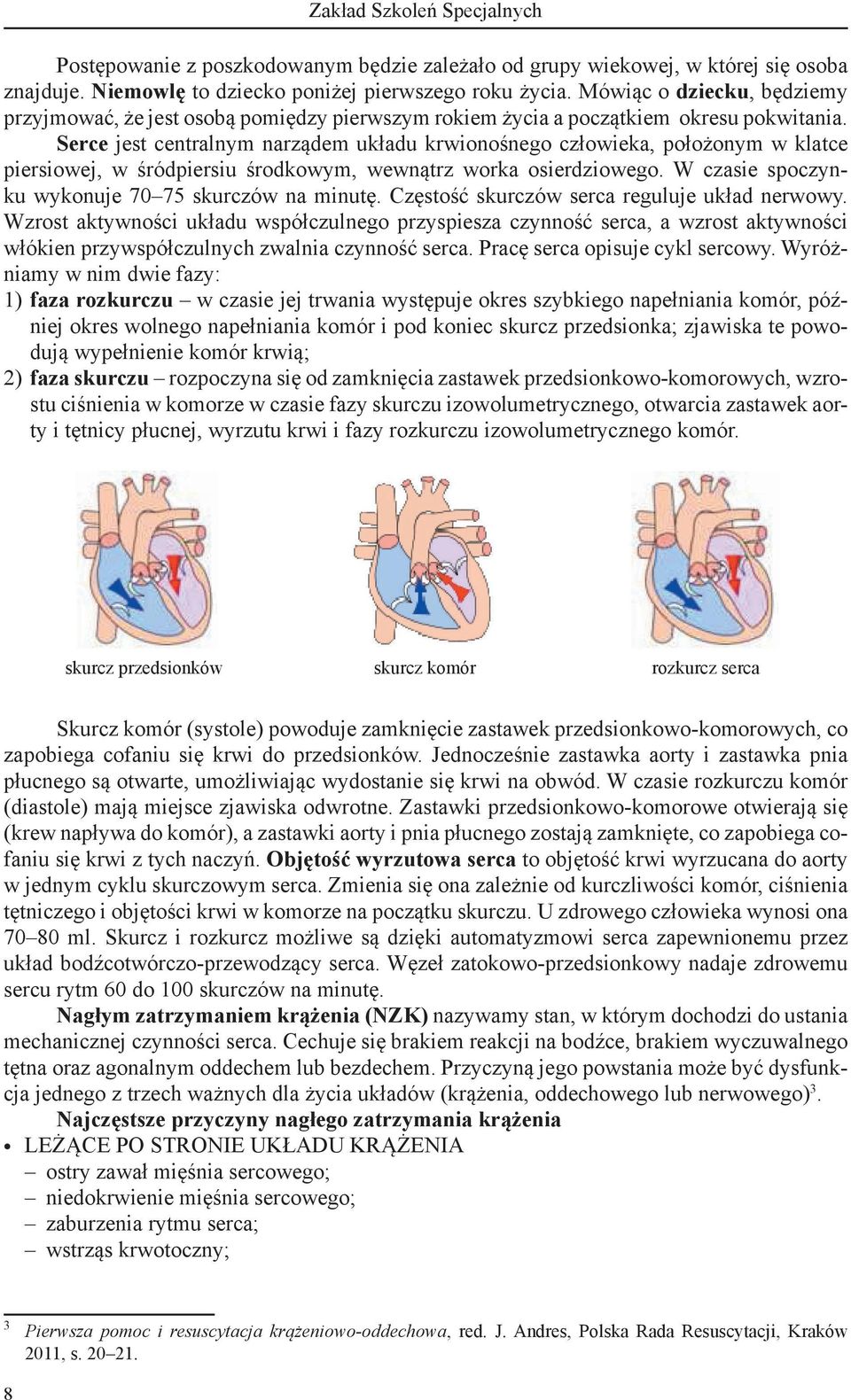 Serce jest centralnym narządem układu krwionośnego człowieka, położonym w klatce piersiowej, w śródpiersiu środkowym, wewnątrz worka osierdziowego.