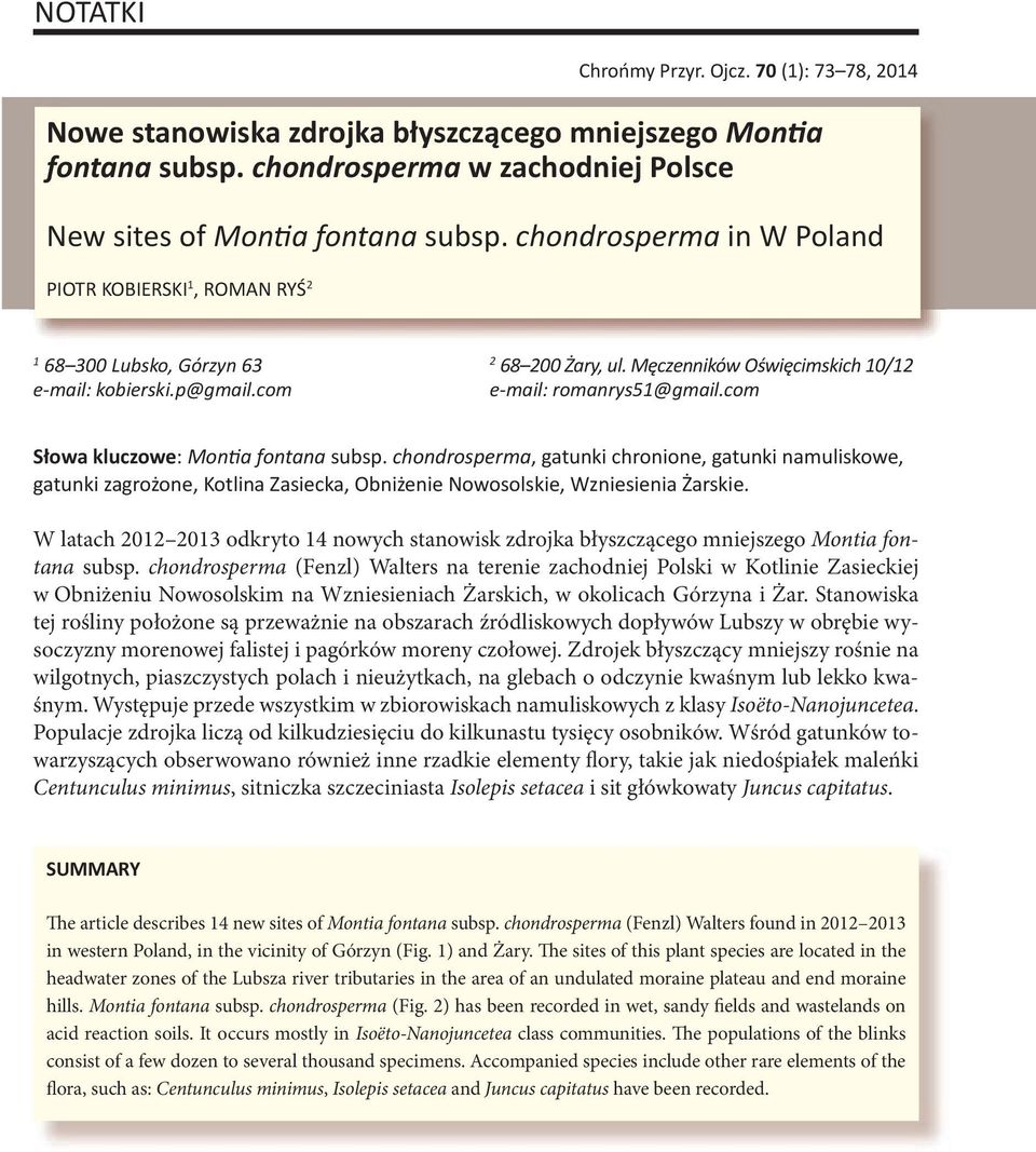 com Słowa kluczowe: Mon a fontana subsp. chondrosperma, gatunki chronione, gatunki namuliskowe, gatunki zagrożone, Kotlina Zasiecka, Obniżenie Nowosolskie, Wzniesienia Żarskie.