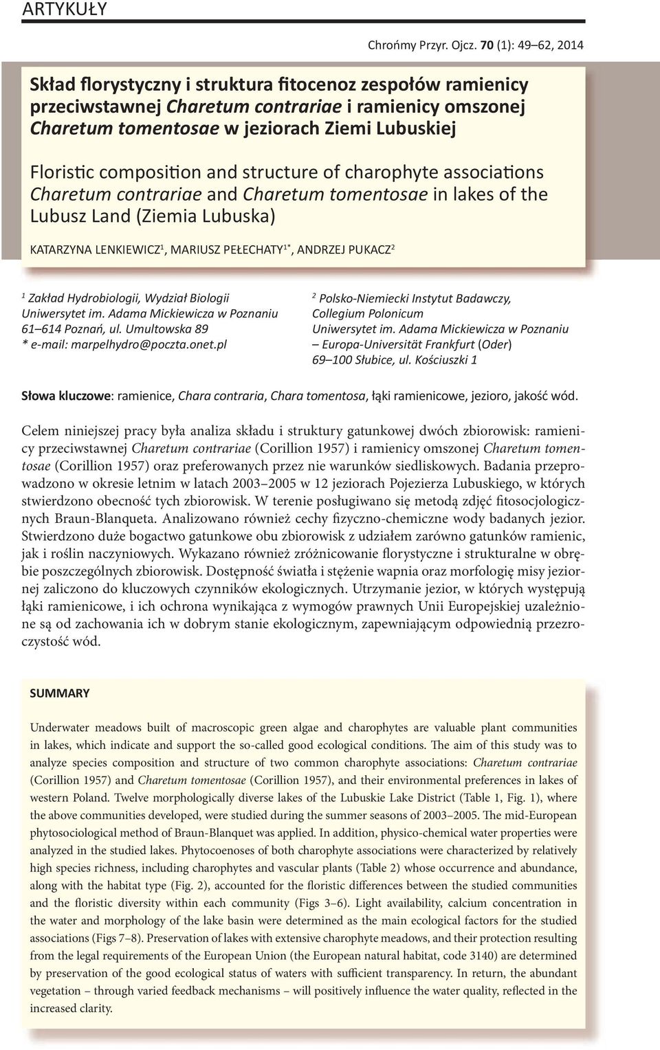 and structure of charophyte associa ons Charetum contrariae and Charetum tomentosae in lakes of the Lubusz Land (Ziemia Lubuska) KATARZYNA LENKIEWICZ, MARIUSZ PEŁECHATY *, ANDRZEJ PUKACZ Zakład