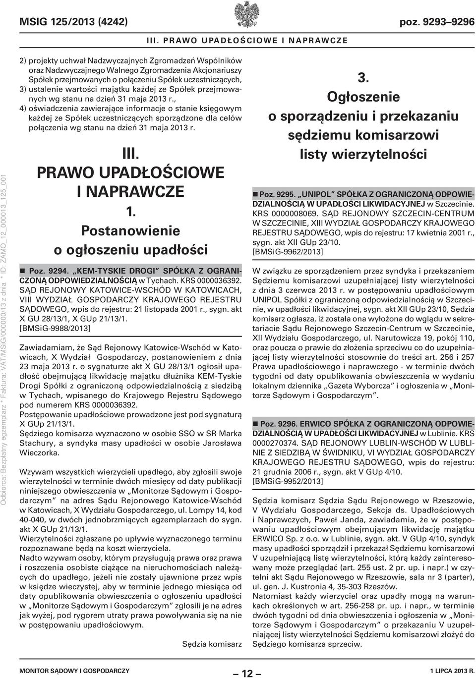 3) ustalenie wartości majątku każdej ze Spółek przejmowanych wg stanu na dzień 31 maja 2013 r.