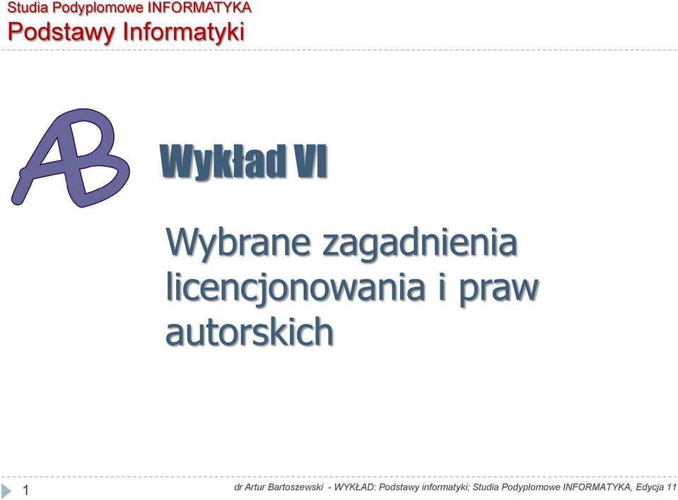Informatyki Wykład VI Wybrane