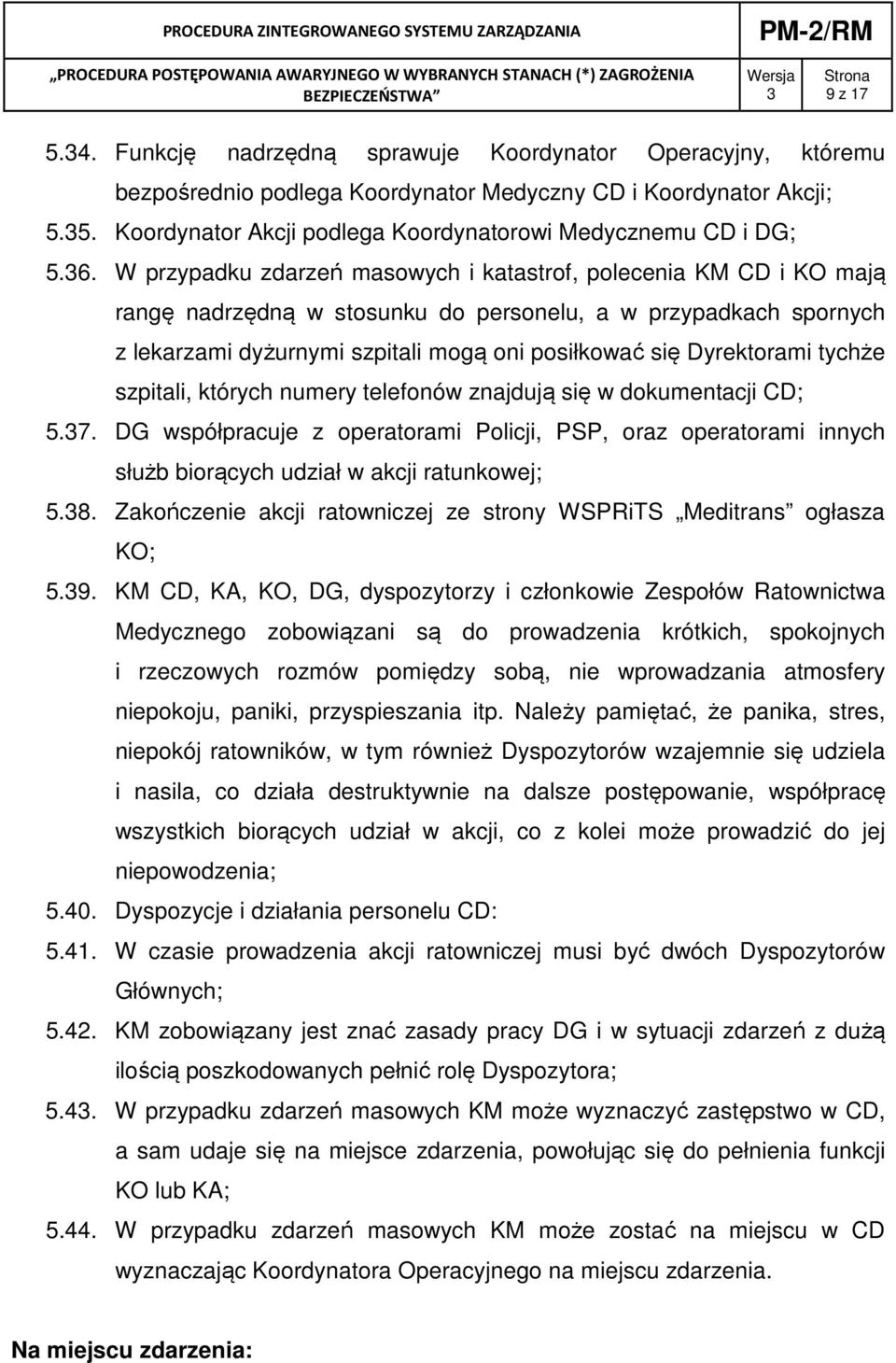 Dyrektorami tychże szpitali, których numery telefonów znajdują się w dokumentacji CD; 5.7.