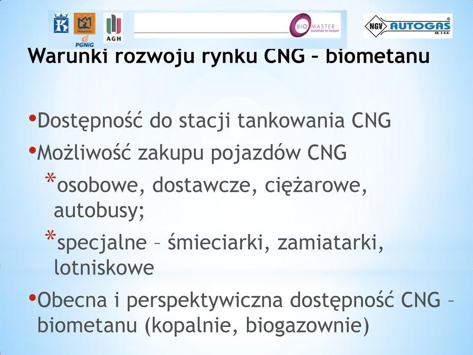 ciężarowe, autobusy; *specjalne śmieciarki, zamiatarki,