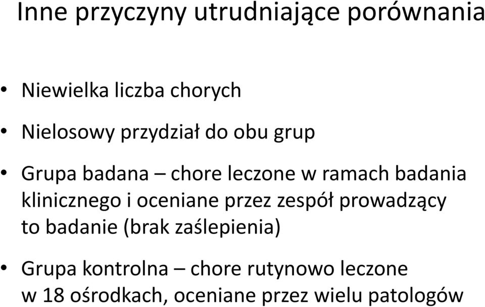 klinicznego i oceniane przez zespół prowadzący to badanie (brak