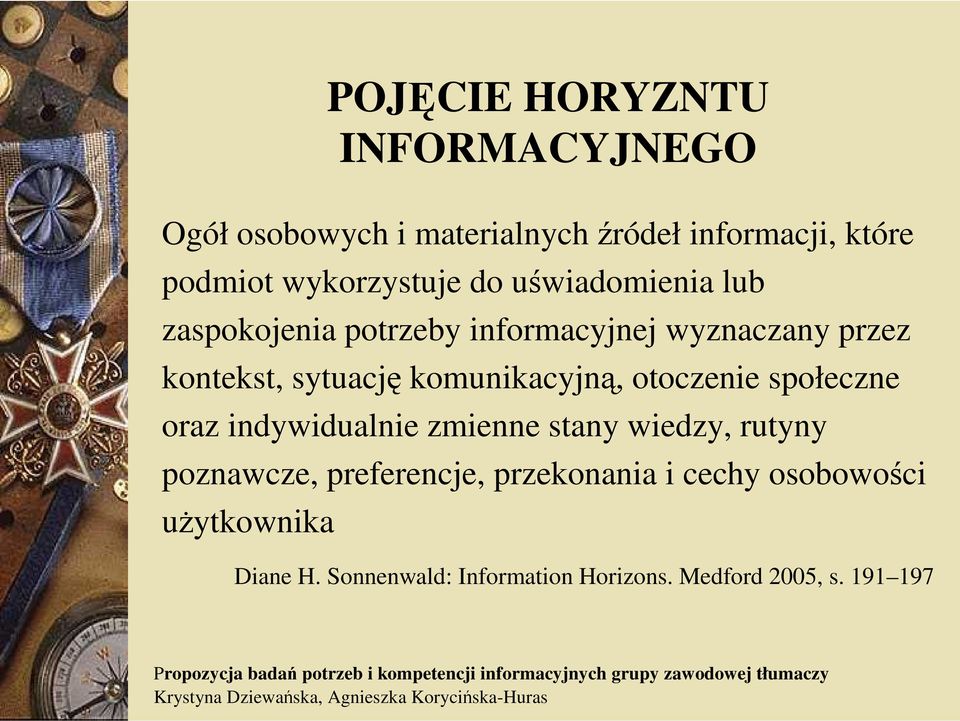 sytuację komunikacyjną, otoczenie społeczne oraz indywidualnie zmienne stany wiedzy, rutyny poznawcze,