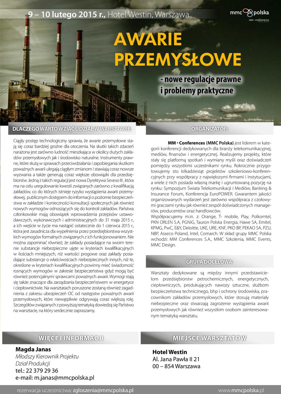 Instrumenty prawne, które służą w sprawach przeciwdziałania i zapobiegania skutkom poważnych awarii ulegają ciągłym zmianom i stawiają coraz nowsze wyzwania a także generują coraz większe obowiązki