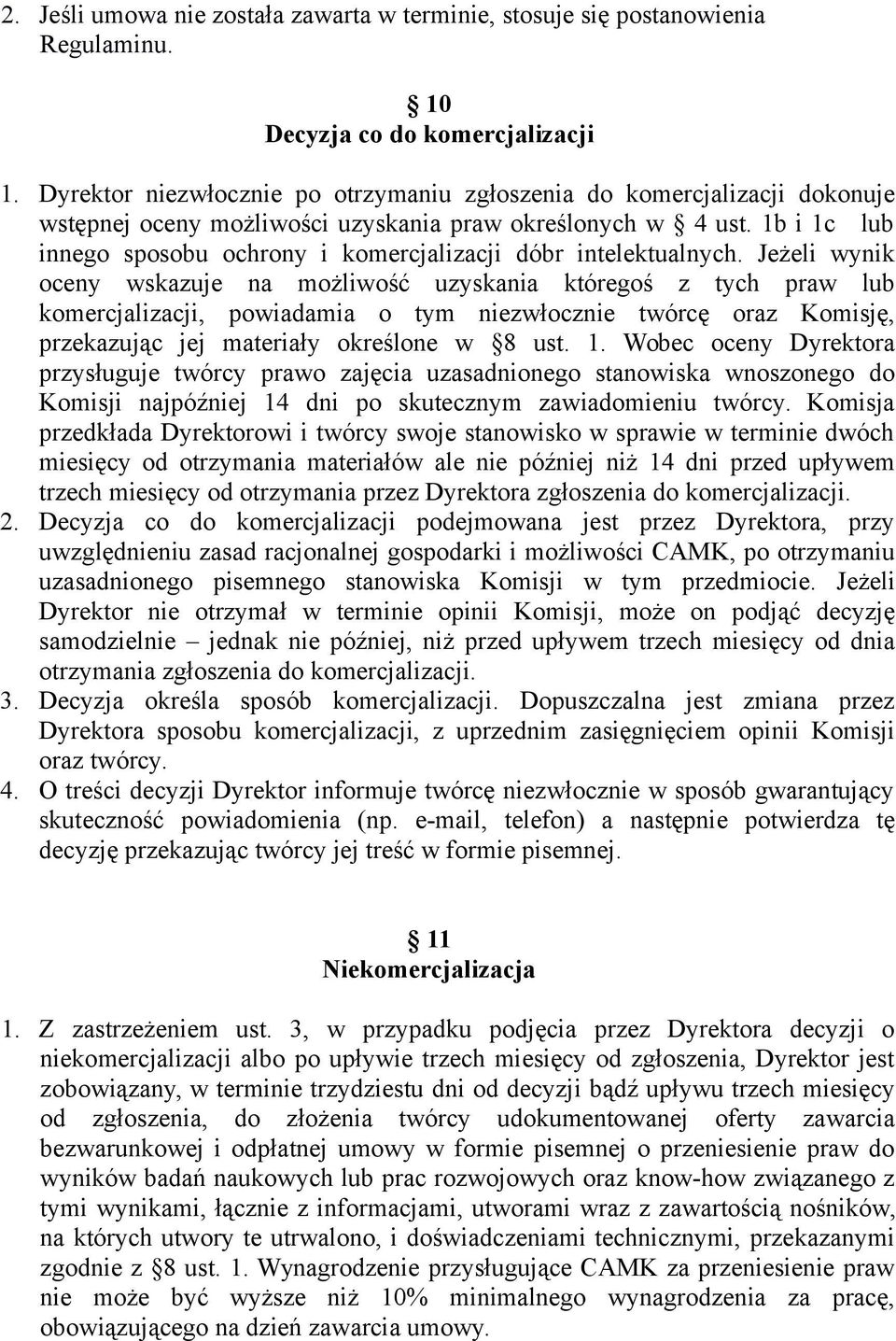 1b i 1c lub innego sposobu ochrony i komercjalizacji dóbr intelektualnych.