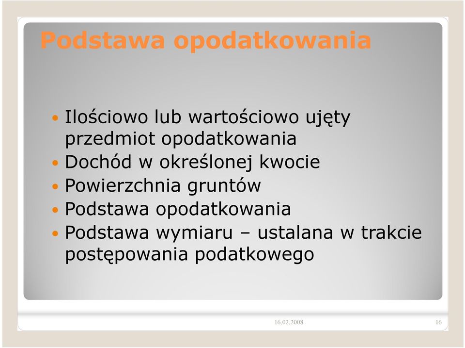 Powierzchnia gruntów Podstawa opodatkowania Podstawa