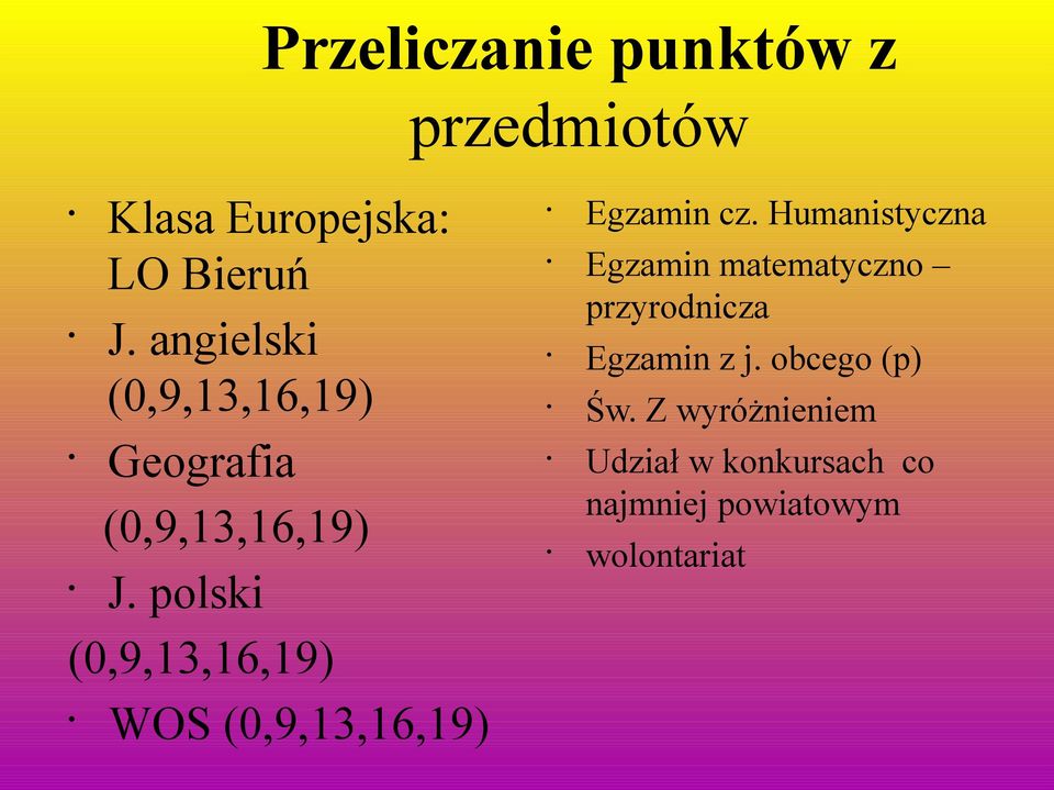 polski (0,9,13,16,19) WOS (0,9,13,16,19) Egzamin cz.