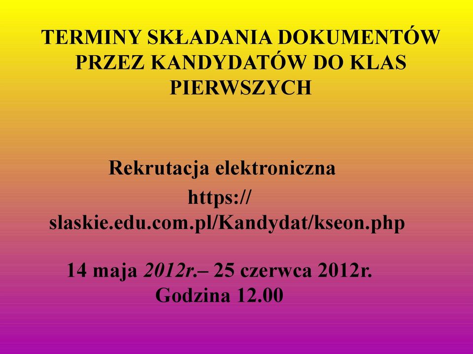 https:// slaskie.edu.com.pl/kandydat/kseon.