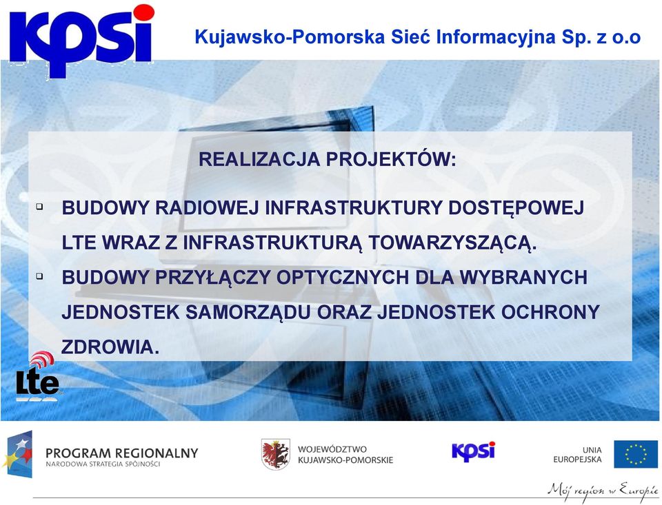 DOSTĘPOWEJ LTE WRAZ Z INFRASTRUKTURĄ TOWARZYSZĄCĄ.